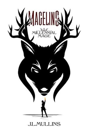 Mageling (Millennial Mage #1)