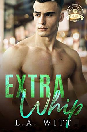 Extra Whip (Bold Brew #8)