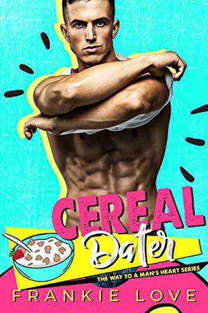 Cereal Dater by Frankie Love