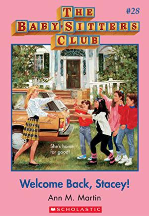 Welcome Back, Stacey (The Baby-Sitters Club #28)