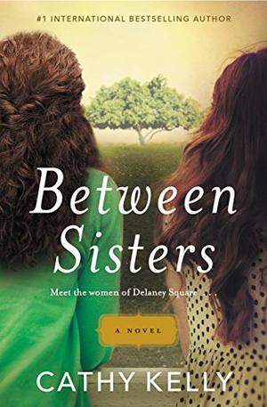 Between Sisters by Cathy Kelly