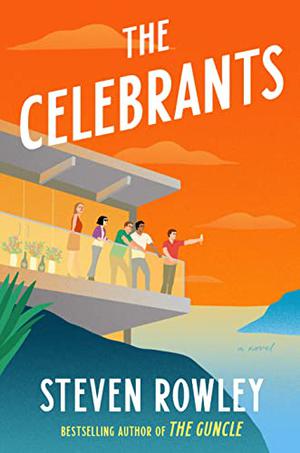 The Celebrants by Steven Rowley