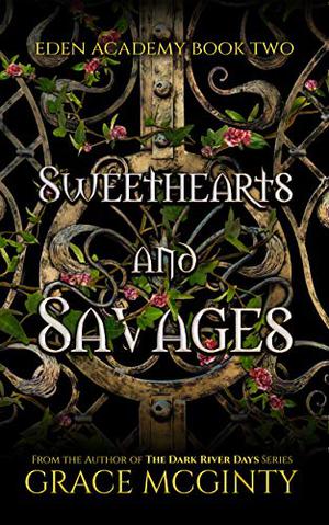 Sweethearts and Savages (Eden Academy #2)