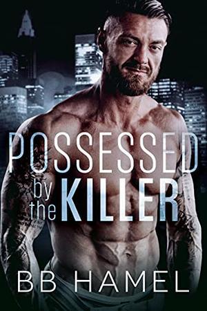 Possessed by the Killer by B.B. Hamel