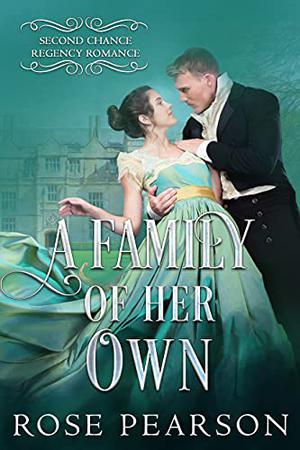 A Family of Her Own (Second Chance Regency Romance #3)