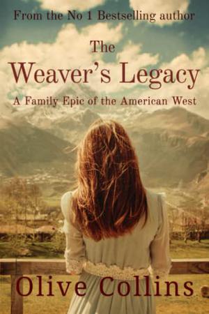 The Weaver's Legacy by Olive Collins