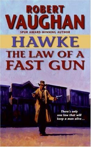 The Law of a Fast Gun (Hawke #4)