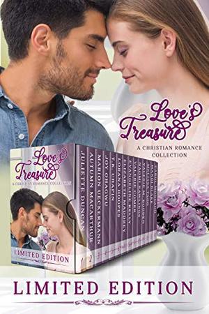Love's Treasure - A Christian Romance Collection: Limited Edition by Juliette Duncan, Marion Ueckermann, Autumn Macarthur, Joy Ohagwu, T.K. Chapin, Lorana Hoopes, Elizabeth Maddrey, Evangeline Kelly, Valerie Comer, Naomi Rawlings, Valerie M. Bodden, Melissa Tagg, Mandi Blake, Carol Moncado