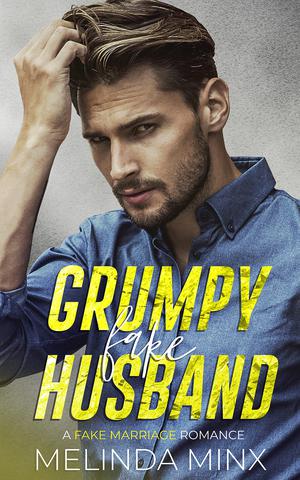 Grumpy Fake Husband by Melinda Minx