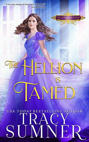 The Hellion is Tamed by Tracy Sumner
