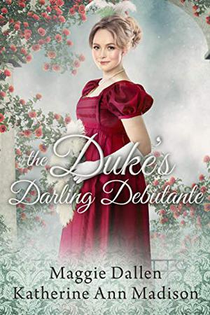 The Duke's Darling Debutante (A Wallflower's Wish #7)