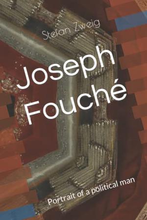 José Fouché by Stefan Zweig