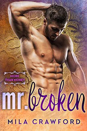 Mr. Broken by Mila Crawford
