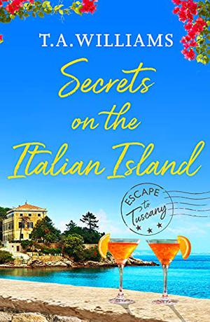 Secrets on the Italian Island (Escape to Tuscany #3)