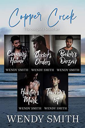 Copper Creek: The Complete Boxed Set by Wendy Smith