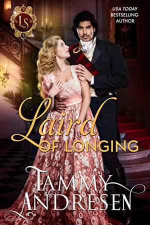 Laird of Longing (Lords of Scandal #15)