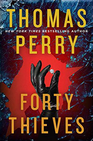 Forty Thieves by Thomas Perry, Peter Berkrot