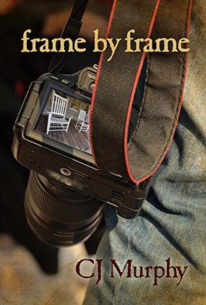 Frame by Frame by C.J. Murphy