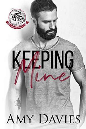 Keeping Mine (Unforgiven Riders MC #5)