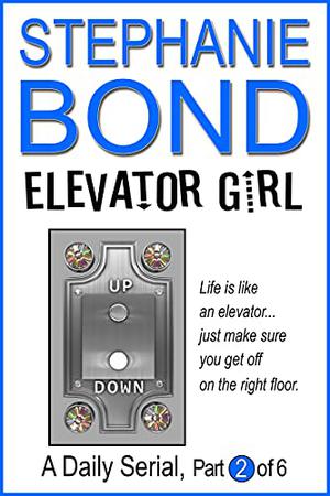 Elevator Girl: part 2 of 6 (Elevator Girl #2)