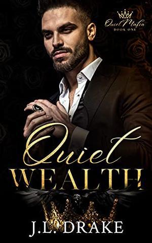 Quiet Wealth by J.L. Drake