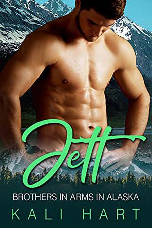 Jett (Brothers in Arms in Alaska #6)