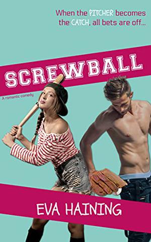Screwball by Eva Haining
