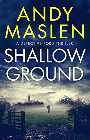 Shallow Ground by Andy Maslen, Steve West
