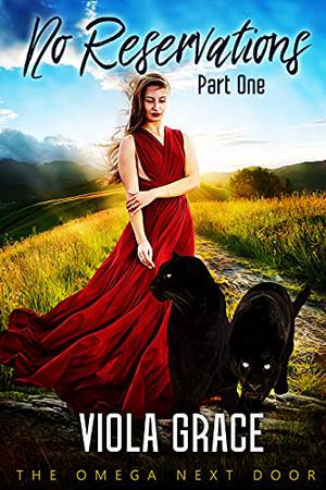 No Reservations: Part One by Viola Grace