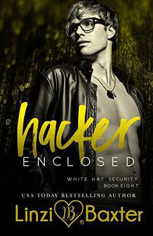 Hacker Enclosed by Linzi Baxter