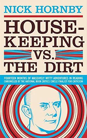 Housekeeping vs. the Dirt by Nick Hornby, Sarah Vowell, Jess Walter