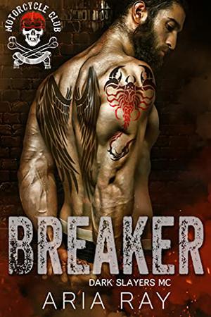Breaker (Dark Slayers MC #2)