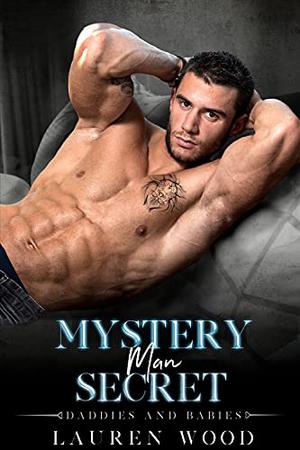 Mystery Man Secret by Lauren Wood