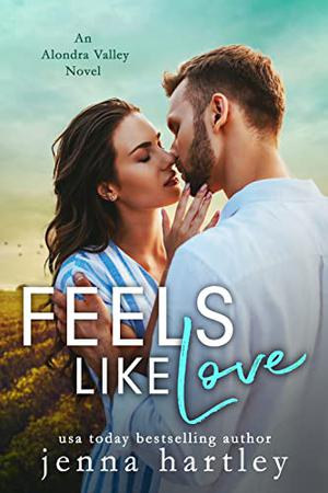 Feels Like Love by Jenna Hartley