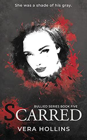 Scarred (Bullied #5)