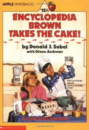 Encyclopedia Brown Takes the Cake (Encyclopedia Brown #15.5)