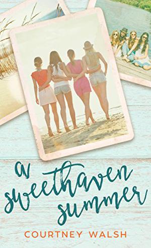 A Sweethaven Summer by Courtney Walsh