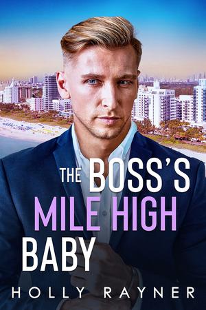The Boss's Mile High Baby (Billionaires of La Vega #2)