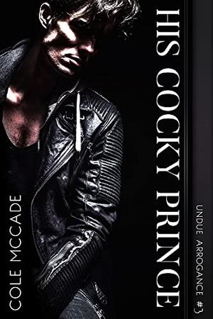 His Cocky Prince by Cole McCade
