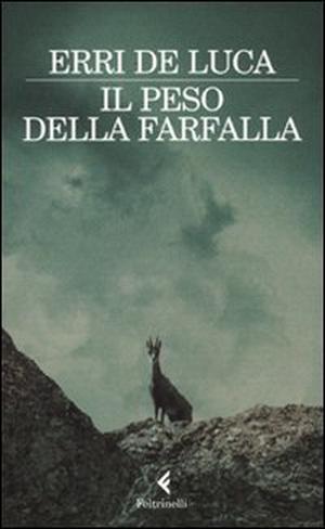 Il peso della farfalla by Erri De Luca