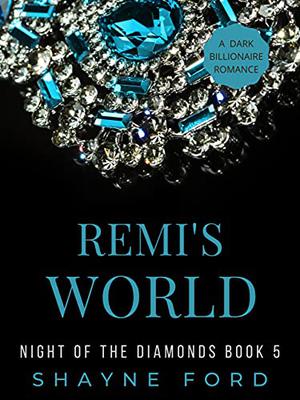 Remi's World by Shayne Ford