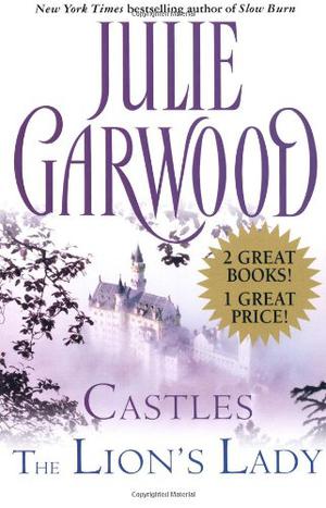 Castles / The Lion's Lady by Julie Garwood