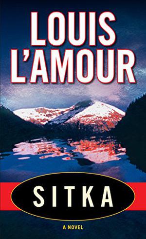 Sitka by Louis L'Amour