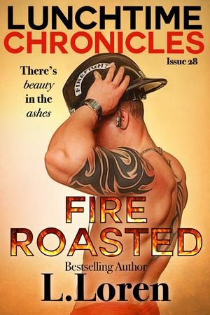 Lunchtime Chronicles, Issue 28: Fire Roasted (Lunchtime Chronicles #28)