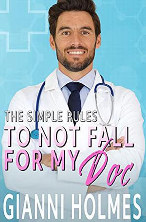 To Not Fall for My Doc by Gianni Holmes