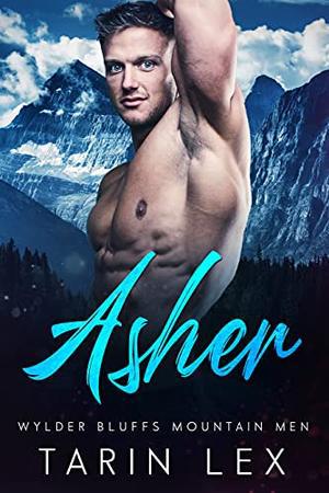Asher (Wylder Bluffs Mountain Men #2)