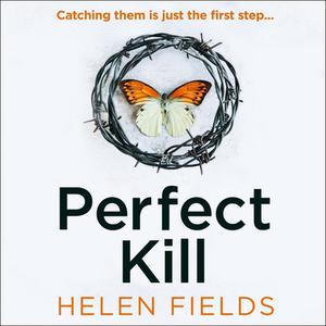 Perfect Kill by Helen Sarah Fields, Robin Laing