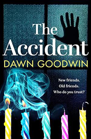 The Accident by Dawn Goodwin
