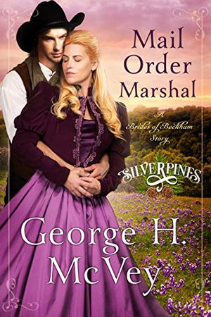Mail Order Marshal: A Brides of Beckham Novel (Silverpines #1)