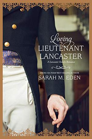 Loving Lieutenant Lancaster (The Lancaster Family #4)